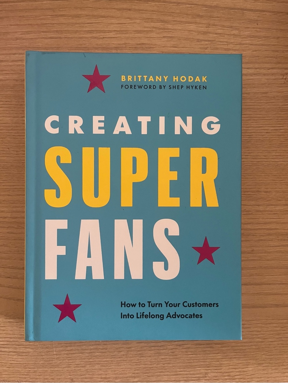 Creating Super Fans — Hardcover book by Brittany Hodak